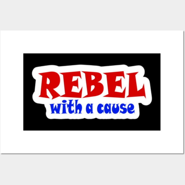 REBEL With A Cause - Sticker - Front Wall Art by SubversiveWare